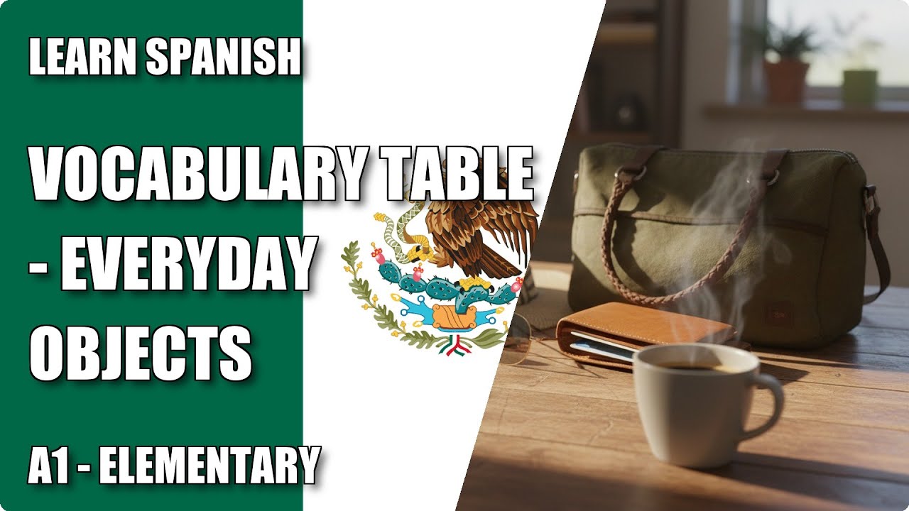 Learn about Vocabulary Table   Mexican Spanish   Level A1