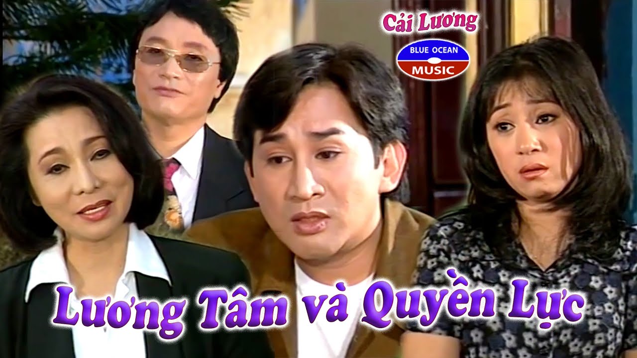 Cải Lương | Lương Tâm và Quyền Lực