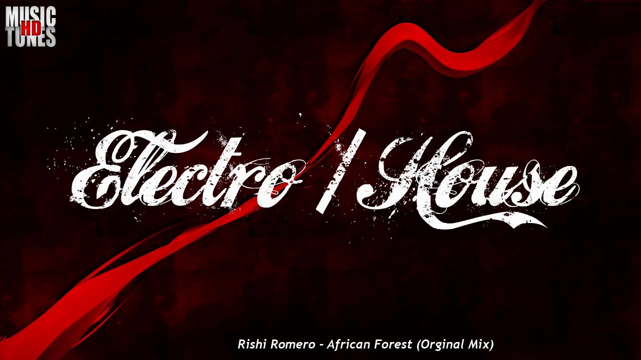 MusicTunesHD | Rishi Romero - African Forest (Orginal Mix)
