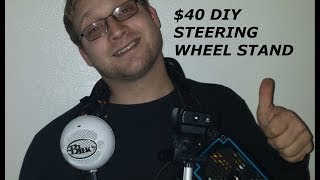 $40 DIY Steering Wheel Stand