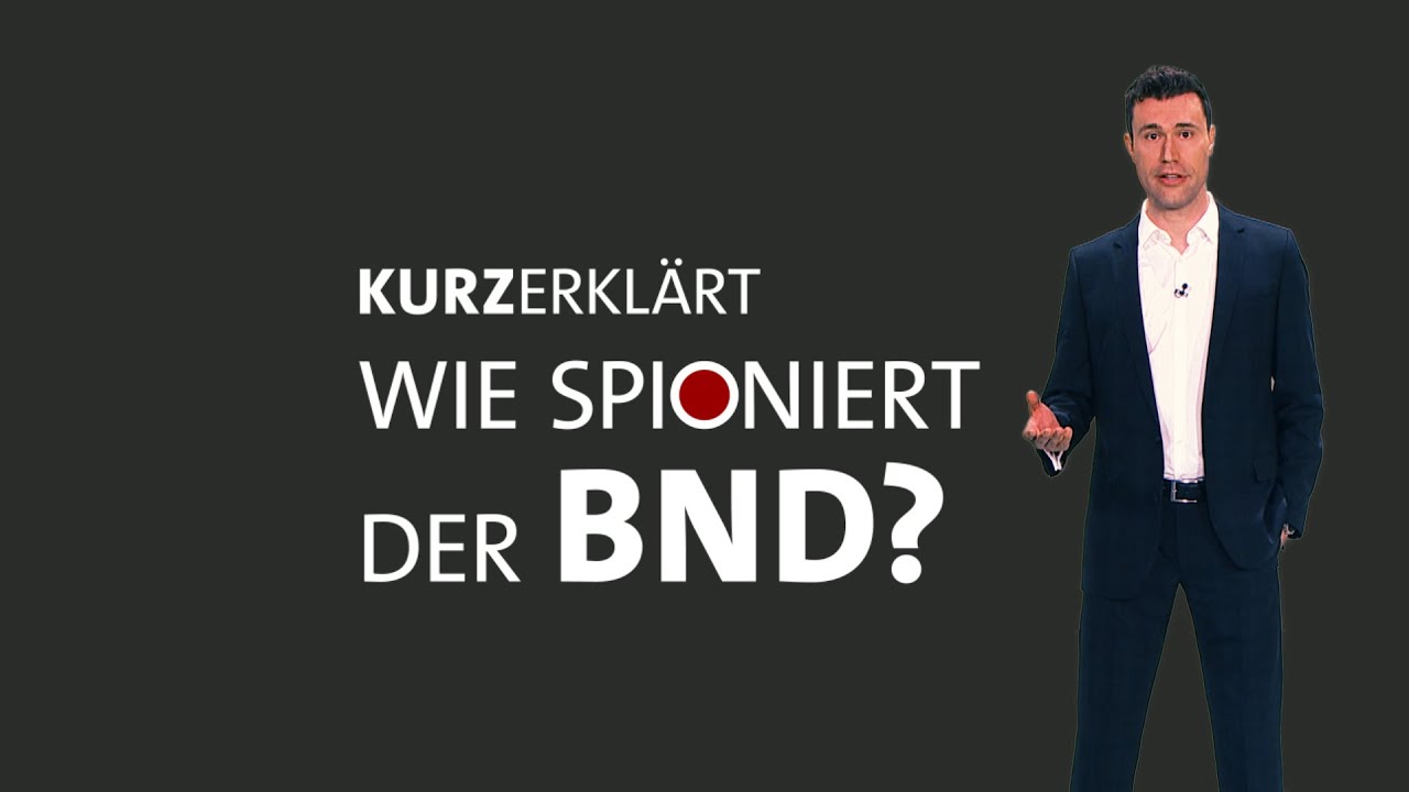 BND erklärt: Auftrag, Kontrolle und Themen