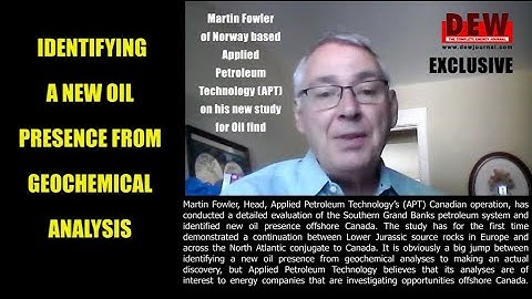 Expert View: Martin Fowler on identifying new oil presence from Geochemical analysis |DEW Exclusive|