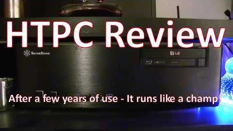 Review - My Custom HTPC Build After a Few Years of Use - Home Theater i3 Computer