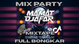 MIXTAPE MAMAT DJAFAR [MDJFR] COCOK BUAT PARTY DROP FULL BASS