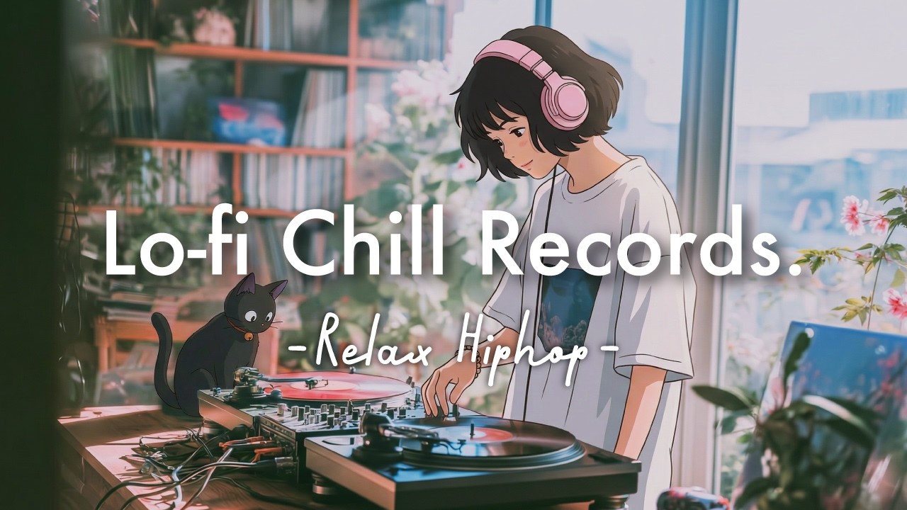 【Relax Chill lofi】優しいリズムで集中力を高める。Relax Chill Playlist｜勉強・作業・リラックスBGM