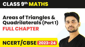 Areas of Triangles & Quadrilaterals (Part 1) - Full Chapter Revision | Class 9 Maths CBSE