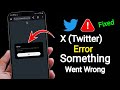 Fix Twitter Login Error "Oops Something Went Wrong Try Again Later" Problem 