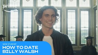 How To Date Billy Walsh: New Student | Prime Video