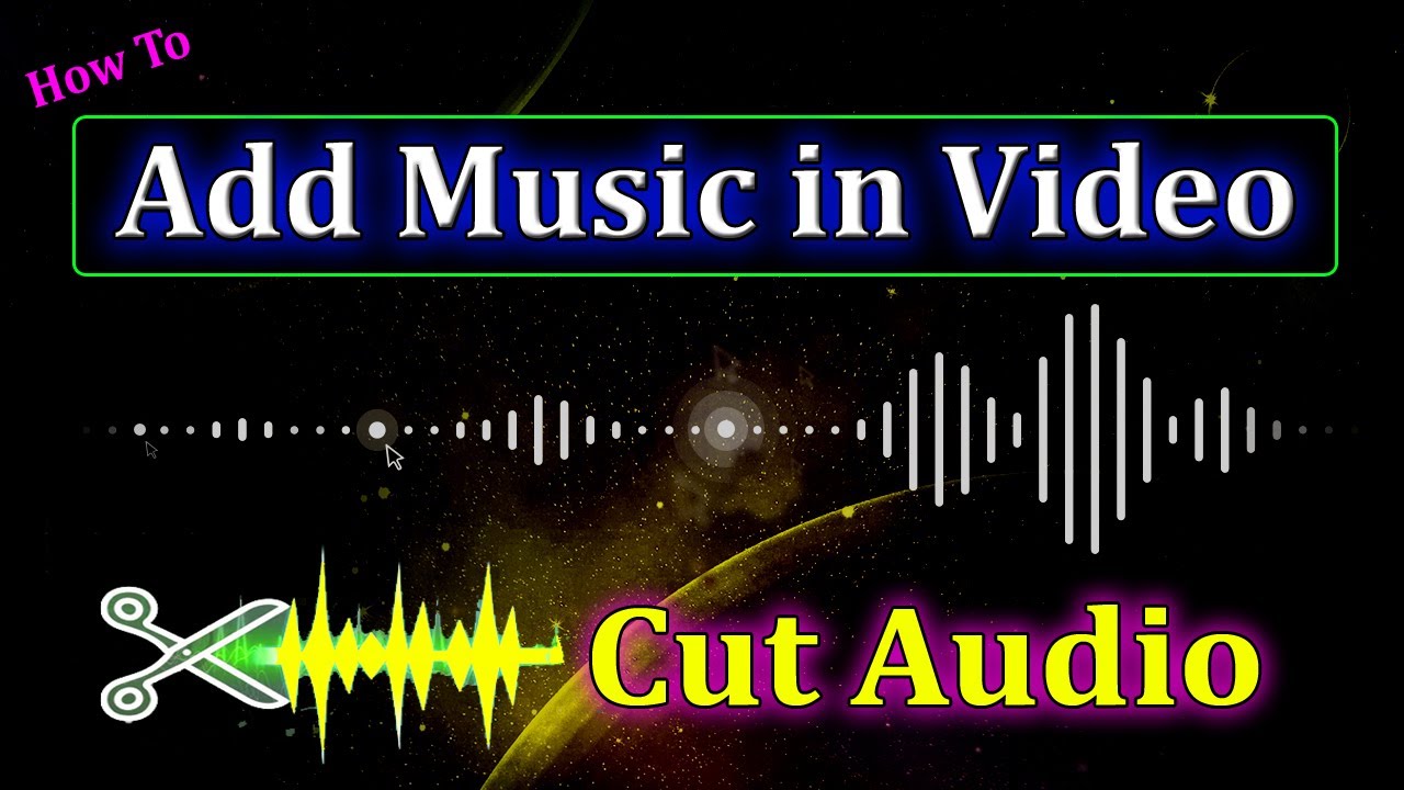 how to add music in video how to cut audio YouTube
