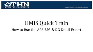 HMIS Quick Train: How to Run the APR-ESG & DQ Export