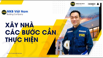 Các Bước Cần Thực Hiện Trước Khi Xây Nhà