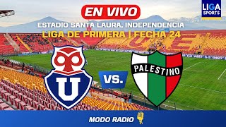UNIVERSIDAD DE CHILE VS. PALESTINO | LIGA DE PRIMERA | FECHA 24 | EN VIVO !