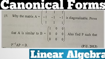 Q19. Why The Matrix A Is Diagonalizable. Prove That A Is Similar To B,Also Find P Such That P⁻¹AP=B.