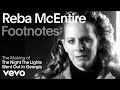 Reba McEntire - The Making of 'The Night the Lights Went Out in Georgia' | Vevo Footnotes