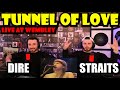 FIRST REACTION TO DIRE STRAITS - TUNNEL OF LOVE (LIVE AT WEMBLEY 85) | REMARKABLE PERFORMANCE!!!