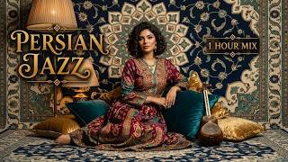 Persian Jazz Journey Through Tehran Nights | 1 Hour Atmospheric Mix
