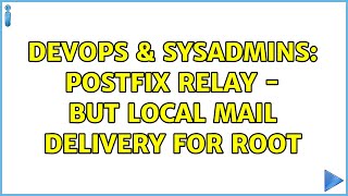 Famous DevOps & SysAdmins: Postfix Relay - but local mail delivery for root Profile