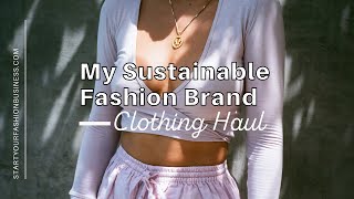 MY SUSTAINABLE \& ETHICAL BRAND CLOTHING HAUL