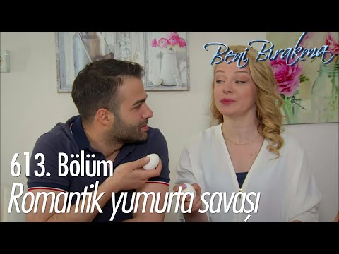 Canım kocacığım benim... - Beni Bırakma 613. Bölüm