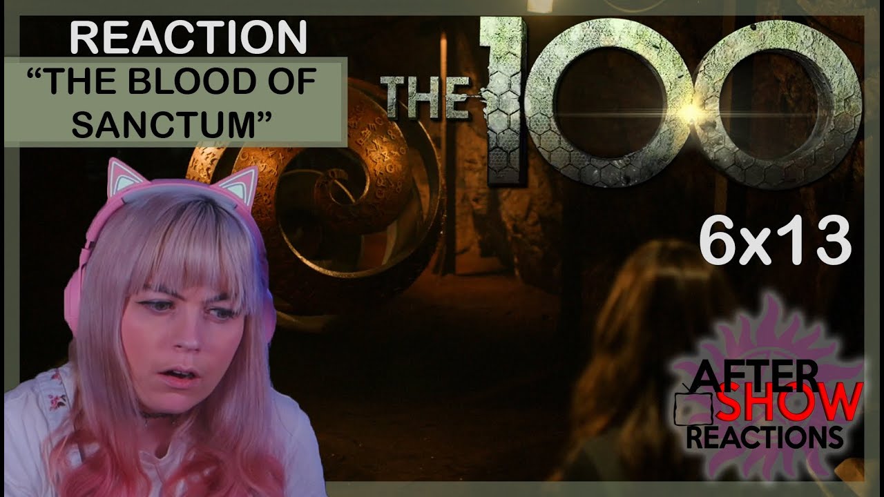 The 100 6x13 - "The Blood Of Sanctum" Reaction (Season Finale)