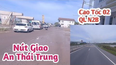 Nút Giao An Thái Trung, Quốc lộ 30, Quốc Lộ N2B - Tour Lộ Tẻ Rạch Sỏi