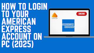 How to Login to Your American Express Account on PC (2025)