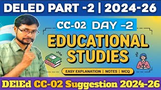 DElEd 2024-26 Part -2 CC02 Suggestion | Day-2 | D.el.ed Educational Studies