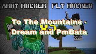 To The Mountains - Dream Productions [XRAY Hacker VS Fly Hacker]