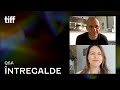 ÎNTREGALDE Q&A | TIFF 2021