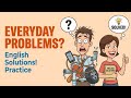 How to Handle Everyday Problems in English | Conversation Practice