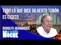 Todo lo que dice Gilberto Tobón es cierto - Nos cogió la noche