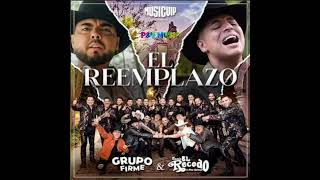 Grupo Firme & Banda El Recodo - El Reemplazo