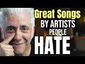 Great songs by artists you hate