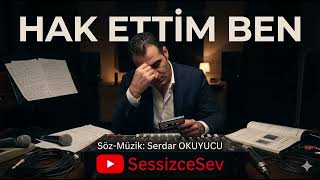 HAK ETTİM BEN SERDAR OKUYUCU