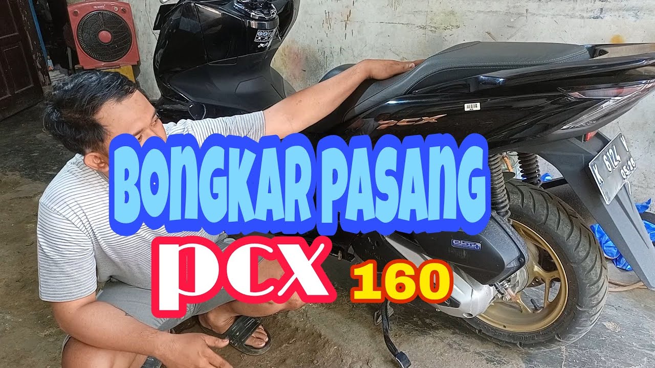 cara bongkar body full PCX 160 new 2022