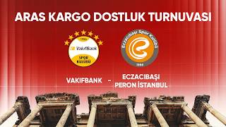 ARAS KARGO DOSTLUK TURNUVASI | Eczacıbaşı Peron İstanbul - VakıfBank