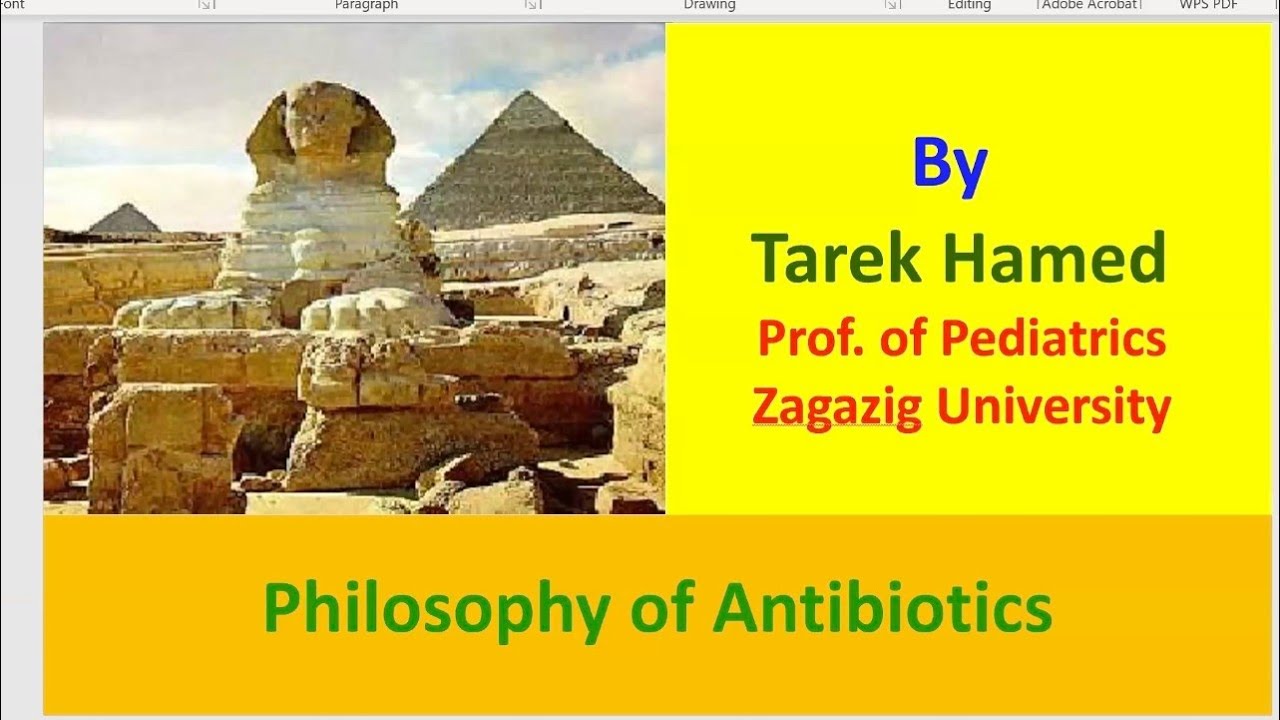 Philosophy of Antibiotics Prof Tarek Hamed