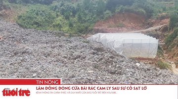Lâm Đồng đóng cửa bãi rác Cam Ly sau sự cố sạt lở