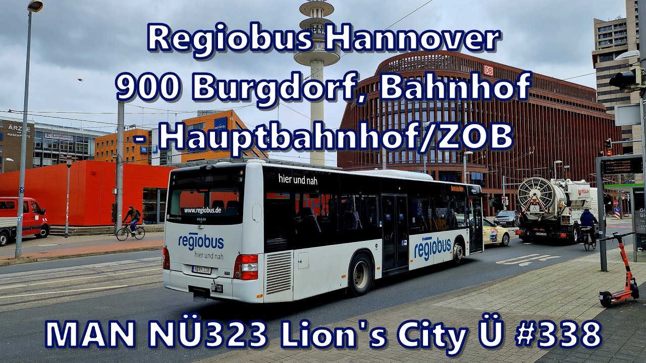 Buslinie 800 Hannover Kröpcke Regiobus Hannover - Linie 900, MAN NÜ323 Lion's City Ü #338 - YouTube