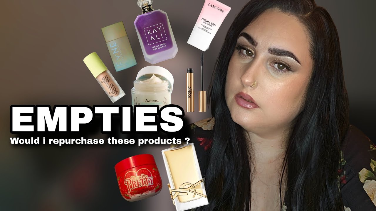 EMPTIES || would I repurchase any of these products ?