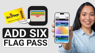 How To Add Six Flags Pass To Apple Wallet (2025) - Full Guide