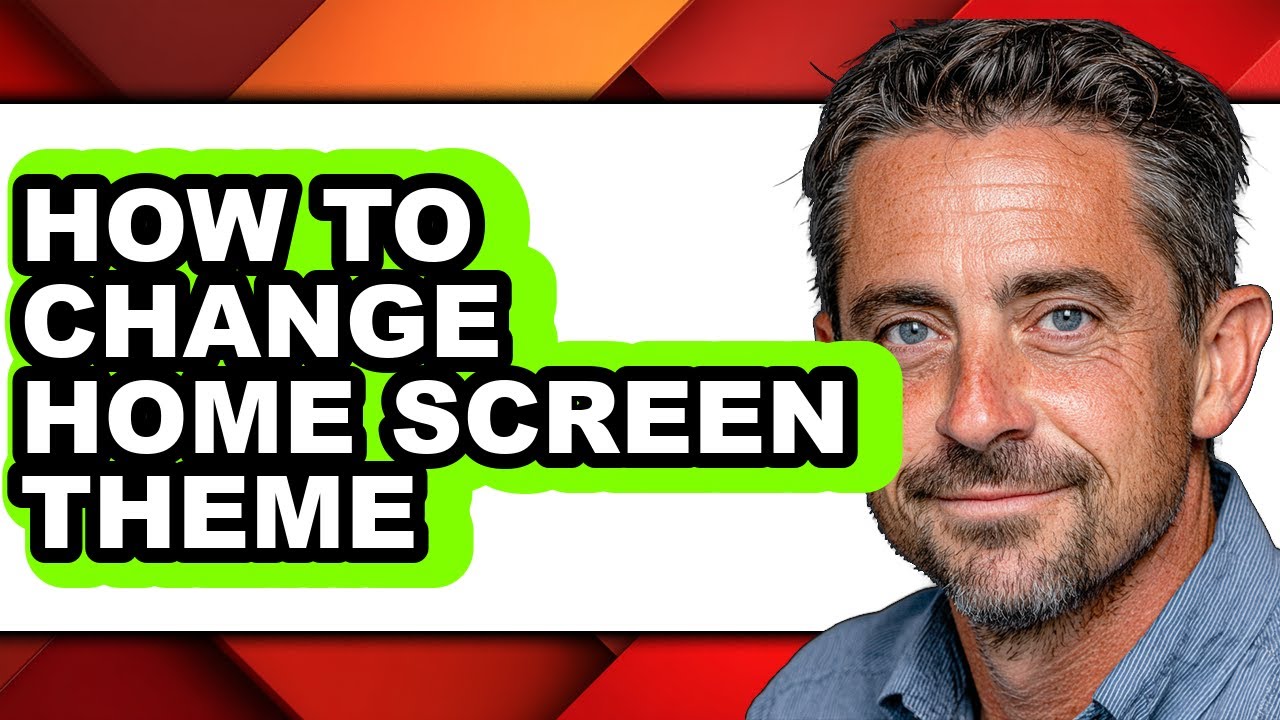 How to Change Home Screen Theme - Step by Step