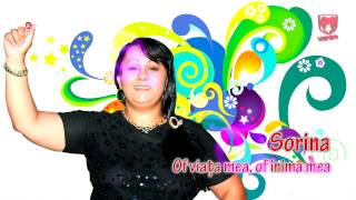 Sorina - Of viata mea, of inima mea