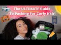 The Ultimate Guide To Traveling With Curly Hair | What You Need? How To Pack Efficiently Pack!