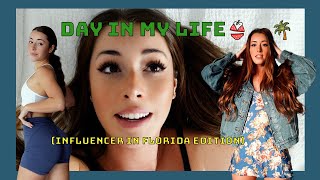 DAY IN MY LIFE (influencer in Florida edition)