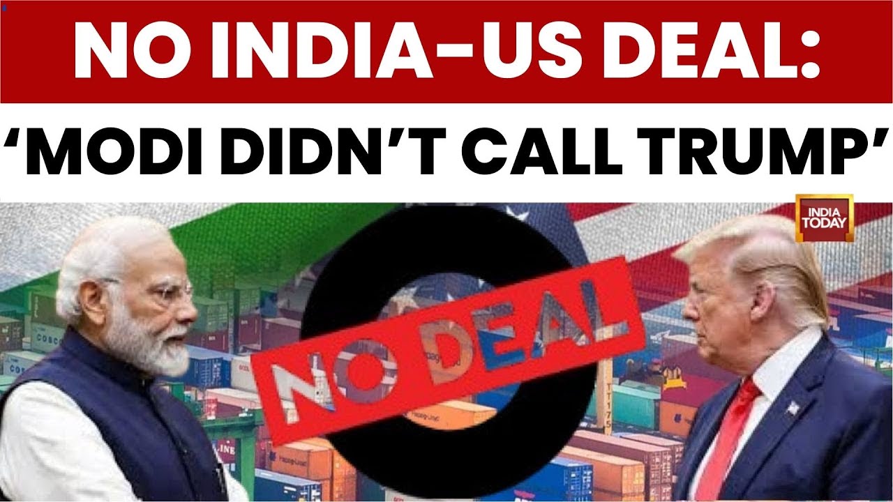India-US Trade Deal: India Missed Trade Deal Window As PM Modi Didn't Call Trump | India Today News