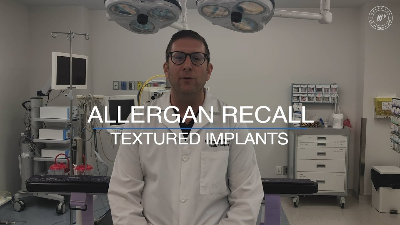 SHOULD YOU GET YOUR BREAST IMPLANTS REMOVED: Worldwide Recall on Textured Implants | drmplant