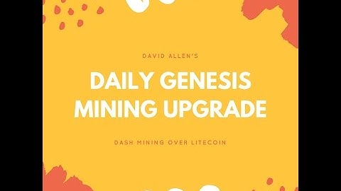 GENESIS MINING DAILY UPGRADE - DASH OVER LITECOIN!