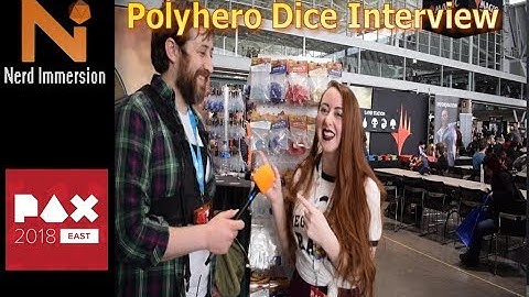 Polyhero Dice Interview at PAX East 2018 | Nerd Immersion