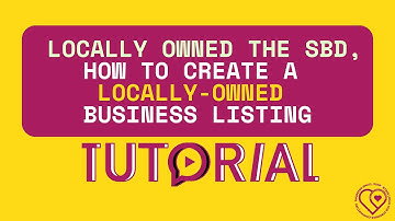 How to create a business listing on Locally owned the small business directory
